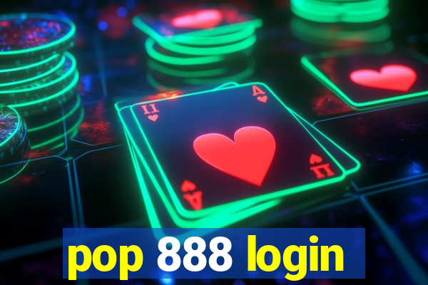 pop 888 login